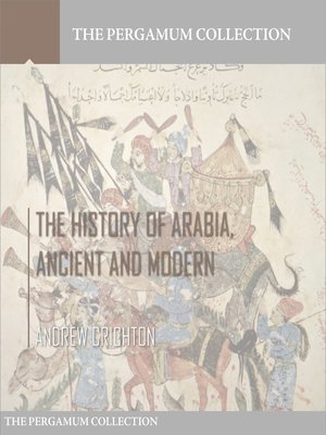 cover image of The History of Arabia, Ancient and Modern